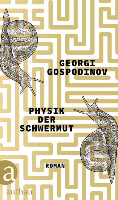 Physik der Schwermut - Georgi Gospodinov