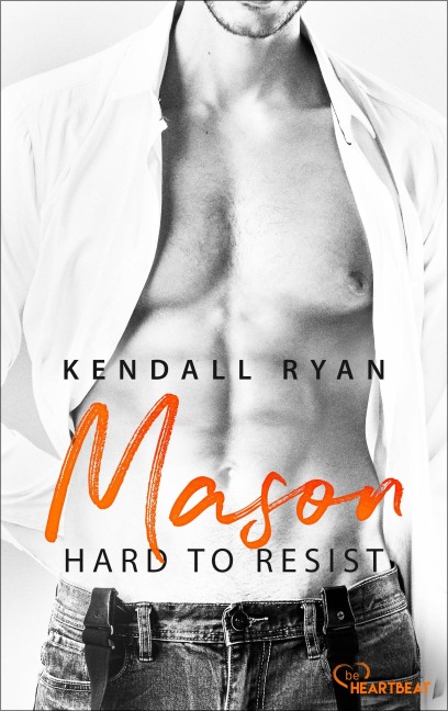 Hard to Resist - Mason - Kendall Ryan