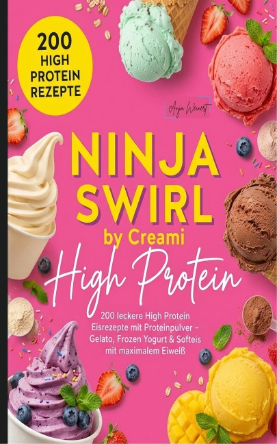 Ninja Swirl by Creami High Protein - Anja Weinert