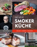 Cover-Bild zum Titel 'Die neue Smoker-Küche' von 'Tom Heinzle'