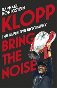 Cover-Bild zum Titel 'Klopp: Bring the Noise' von 'Raphael Honigstein'
