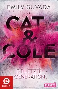 Cover-Bild zum Titel 'Cat & Cole 1: Die letzte Generation' von 'Emily Suvada'