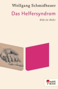Cover-Bild zum Titel 'Das Helfersyndrom' von 'Wolfgang Schmidbauer'