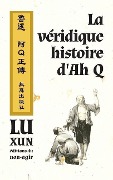 Cover-Bild zum Titel 'La véridique histoire d'Ah Q' von 'Xun Lu'