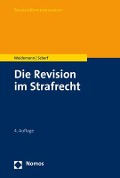 Die Revision im Strafrecht - Matthias Weidemann, Fabian Scherf