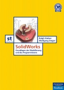 Cover-Bild zum Titel 'SolidWorks' von 'Ralph Stelzer, Wolfgang Steger'