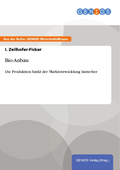 Bio-Anbau - I. Zeilhofer-Ficker
