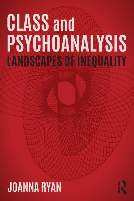Class and Psychoanalysis - Joanna Ryan