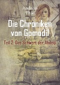 Die Chroniken von Gomodil - Schwert der Ahdeiji - Andreas Thiel