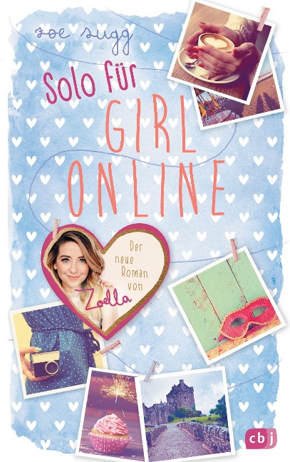 Solo für Girl Online - Zoe Sugg alias Zoella