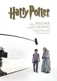 Harry Potter: dalla pagina allo schermo. L'avventura cinematografica raccontata per immagini - Bob Mccabe