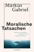 Cover-Bild zum Titel 'Moralische Tatsachen' von 'Markus Gabriel'