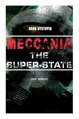 Meccania the Super-State (Dark Dystopia) - Owen Gregory