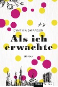 Cover-Bild zum Titel 'Als ich erwachte' von 'Cynthia Swanson'