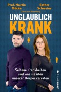 Cover-Bild zum Titel 'Unglaublich krank' von 'Esther Schweins, Martin Mücke, Daniel von Rosenberg'