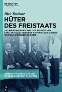 Cover-Bild zum Titel 'Demokratische Kultur und NS-Vergangenheit. Politik, Personal, Prägungen in Bayern 1945-1975, 1, Hüter des Freistaats' von ''