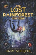 The Lost Rainforest: Gogi's Gambit - Eliot Schrefer