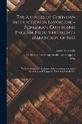 The Articles of Christian Instruction in Favorlang-Formosan, Dutch and English, From Vertrecht's Manuscript of 1650: With Psalmanazar's Dialogue Betwe - Wm Campbell, Jacob Vertrecht, Gilbertus Favorlang Vocabulary Happart