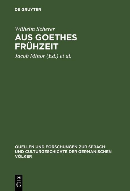 Aus Goethes Frühzeit - Wilhelm Scherer