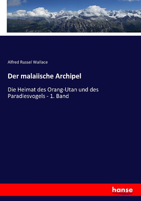 Der malaiische Archipel - Alfred Russel Wallace