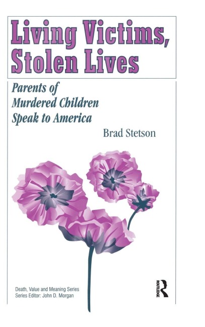 Living Victims, Stolen Lives - Brad Stetson