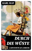 Cover-Bild zum Titel 'Durch die Wüste (Abenteuer-Klassiker)' von 'Karl May'