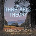 Cover-Bild zum Titel 'The Threlkeld Theory' von 'Rebecca Tope'