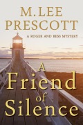 Cover-Bild zum Titel 'A Friend of Silence (Roger and Bess Mysteries, #1)' von 'M. Lee Prescott'