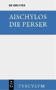 Die Perser - Aischylos