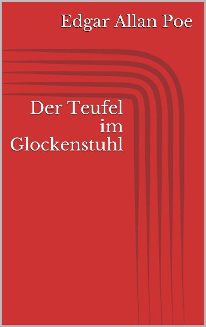 Der Teufel im Glockenstuhl - Edgar Allan Poe