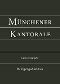 Münchener Kantorale: Heiligengedächtnis (Band H). Kantorenausgabe - Markus Eham, Bernward Beyerle, Gerald Fischer, Michael Heigenhuber, Stephan Zippe