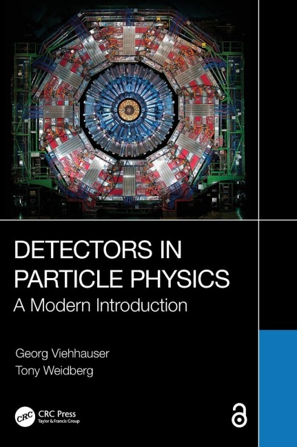 Detectors in Particle Physics - Georg Viehhauser, Tony Weidberg