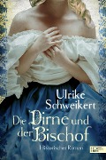 Cover-Bild zum Titel 'Die Dirne und der Bischof' von 'Ulrike Schweikert'