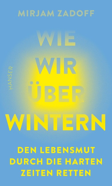 Wie wir überwintern - Mirjam Zadoff