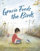 Cover-Bild zum Titel 'Gracie Feeds the Birds' von 'Jane Yolen, Peter Tacy'