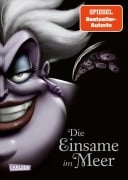 Cover-Bild zum Titel 'Disney Villains 3: Die Einsame im Meer' von 'Walt Disney, Serena Valentino'