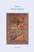 Cover-Bild zum Titel 'Nach Isfahan' von 'Pierre Loti'