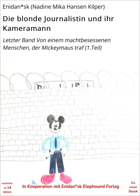 Die blonde Journalistin und ihr Kameramann - Enidan*sk (Nadine Mika Hansen Kilper)