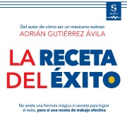 Cover-Bild zum Titel 'La receta del éxito' von 'Adrián Gutiérrez Ávila'