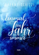 Cover-Bild zum Titel 'Einmal im Jahr für immer' von 'Sarah Ricchizzi'