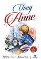 Üvey Anne - Ahmet Lütfi Kazanci