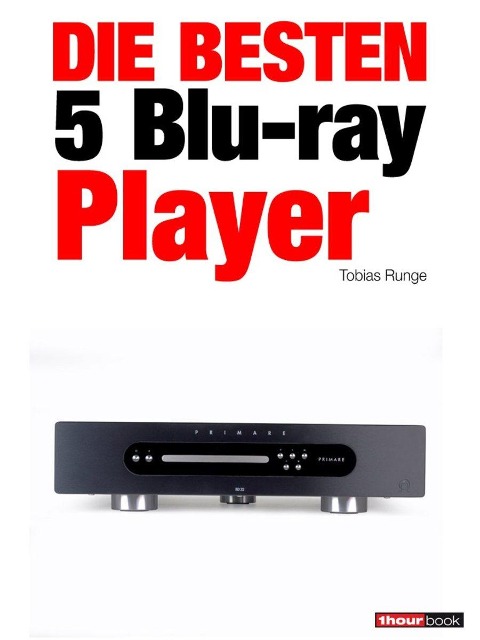 Die besten 5 Blu-ray-Player - Tobias Runge, Olaf Adam, Thomas Johannsen