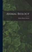 Cover-Bild zum Titel 'Animal Biology' von 'Robert Henry Wolcott'