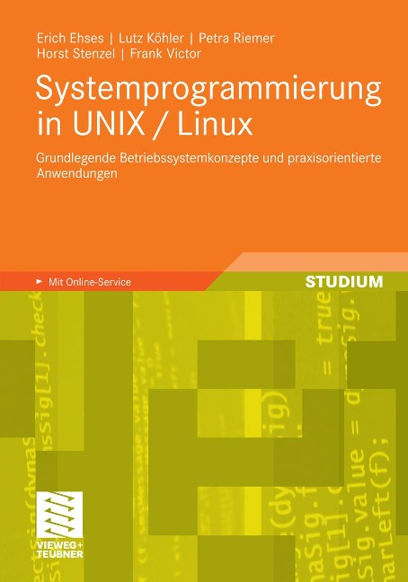 Systemprogrammierung in UNIX / Linux - Erich Ehses, Petra Riemer, Frank Victor, Horst Stenzel, Lutz Köhler