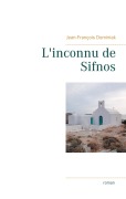 Cover-Bild zum Titel 'L'inconnu de Sifnos' von 'Jean-François Dominiak'
