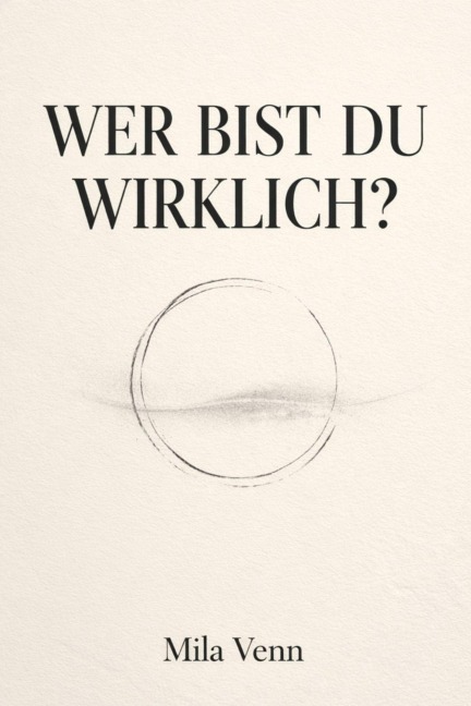 Wer bist du wirklich? - Mila Venn