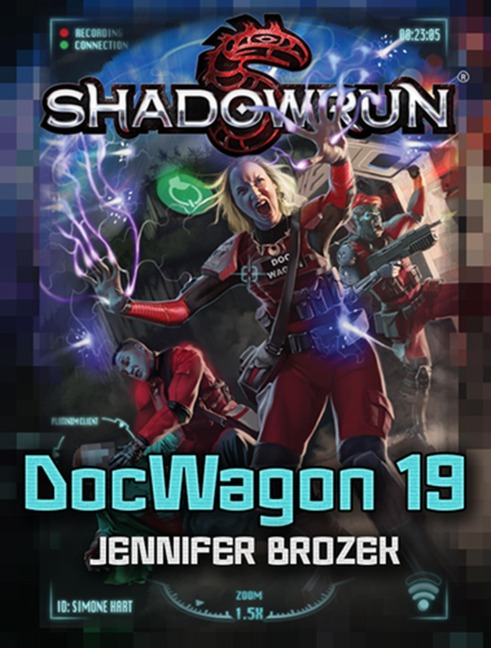 Shadowrun: DocWagon 19 - Jennifer Brozek
