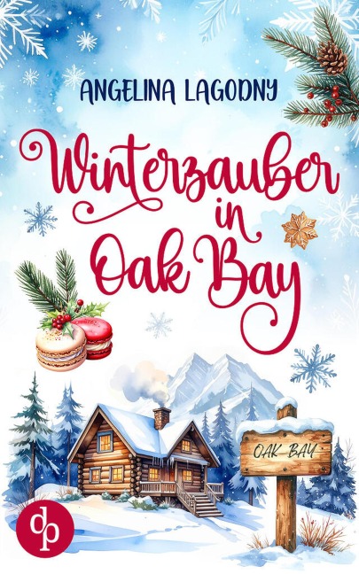 Winterzauber in Oak Bay | Ein weihnachtlicher Liebesroman - Angelina Lagodny