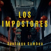 Cover-Bild zum Titel 'Los impostores' von 'Santiago Gamboa'