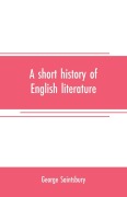 Cover-Bild zum Titel 'A short history of English literature' von 'George Saintsbury'